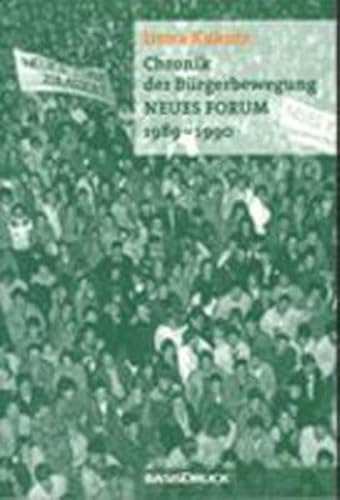 Chronik der Bürgerbewegung Neues Forum 1989 - 1990: Hrsg. v. d. Robert-Havemann-Gesellschaft e.V.