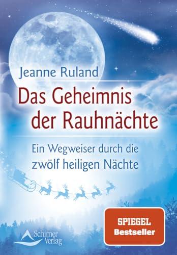 Das Geheimnis der Rauhnächte: Ein Wegweiser durch die zwölf heiligen Nächte