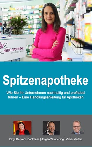 Spitzenapotheke: Wie Sie Ihr Unternehmen nachhaltig und profitabel führen