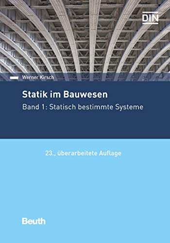 Statik im Bauwesen: Band 1: Statisch bestimmte Systeme (Beuth Praxis)