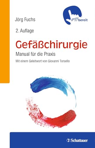 Gefäßchirurgie: Manual für die Praxis - griffbereit