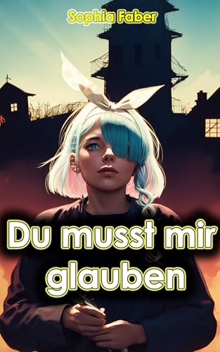 Du musst mir glauben