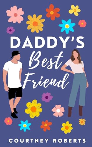 Daddy's Best Friend: A Forbidden Love Age Gap Romance (English Edition)