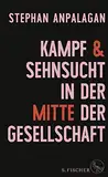 Kampf und Sehnsucht in der Mitte der Gesellschaft