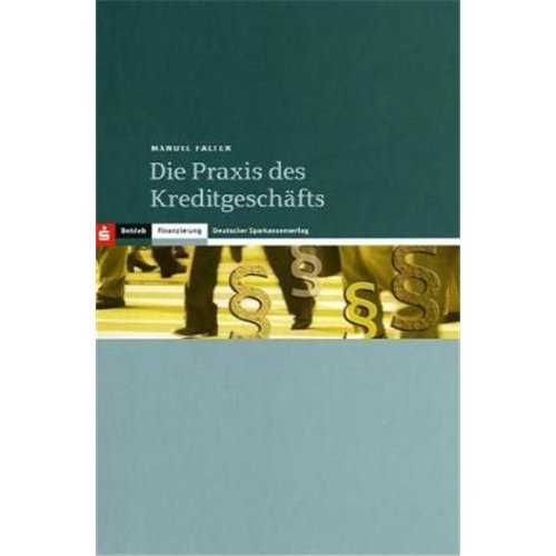 Die Praxis des Kreditgeschäfts