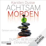 Achtsam morden durch bewusste Ernährung: Achtsam morden 5