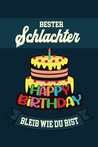 Schlachter Geburtstag: Praktisches Notizbuch für besten Schlachter ein cooles Geburtstagsgeschenk für Schlachterei Party eine schöne Überraschung zur Feier als kleines Geschenk zum Jahrestag