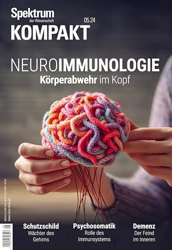 Spektrum Kompakt 5/2024 - Neuroimmunologie: Körperabwehr im Kopf