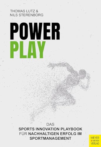 PowerPlay – Das Sports Innovation Playbook für nachhaltigen Erfolg im Sportmanagement