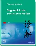 Diagnostik in der chinesischen Medizin (KIM - Fachbuch - Urban & Fischer Verlag)