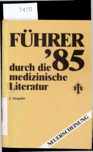 Führer 85 durch die Medizinische Literatur.
