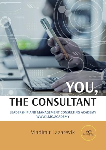 YOU, THE CONSULTANT: Leadership and Management Consulting Academy (Make Worlds)