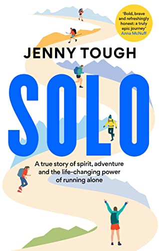 SOLO: What running across mountains taught me about life (English Edition)