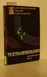 Textilveredelung Fortschritte in Wissenschaft und Technik der Textilindustrie