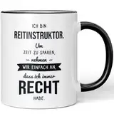 JUNIWORDS Tasse, Ich bin Reitinstruktor. Um Zeit zu sparen, nehmen wir einfach an, dass ich immer recht habe, Schwarz (6327829)