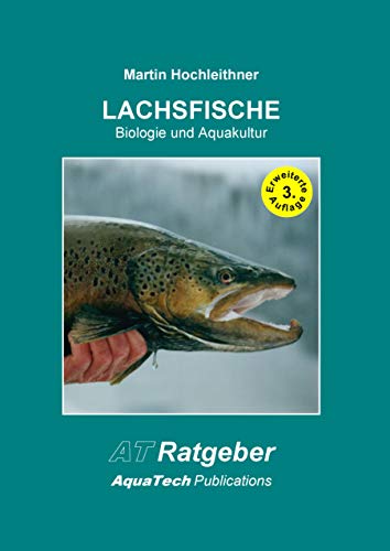 Lachsfische (Salmoniformes): Biologie und Aquakultur