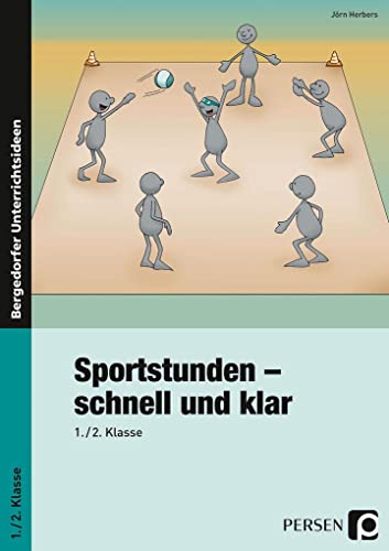 Sportstunden - schnell und klar: 1./2. Klasse: 1. und 2. Klasse