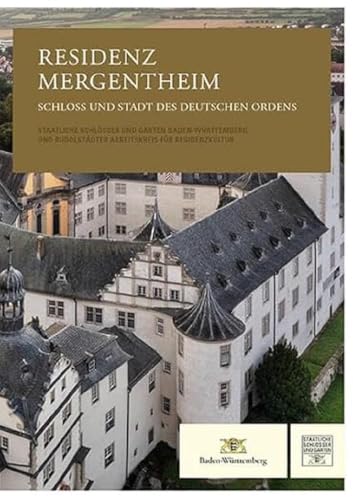 Residenz Mergentheim: Schloss und Stadt des Deutschen Ordens