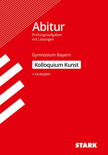 STARK Kolloquiumsprüfung Bayern - Kunst