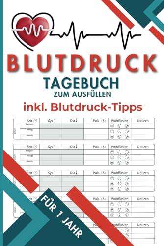Blutdruckpass: Blutdrucktagebuch zum Eintragen für 1 Jahr