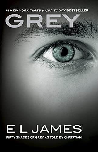 Grey: Fifty Shades of Grey as Told by Christian (Fifty Shades as Told by Christian Book 1) (English Edition)