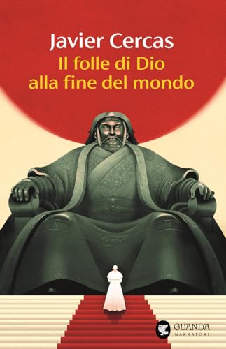 Il folle di Dio alla fine del mondo (Narratori della Fenice)