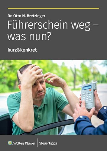 Führerschein weg - was nun? (kurz&konkret 11)
