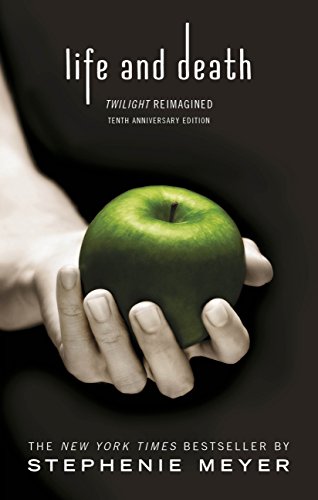 Life and Death: Twilight Reimagined (Twilight Saga Book 12) (English Edition)