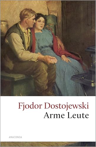 Arme Leute: Dostojewskis erster Roman (Große Klassiker zum kleinen Preis, Band 149)