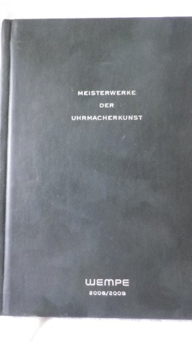 Meisterwerke der Uhrmacherkunst - Wempe 2008 / 2009.