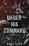 Under His Command: A dark military romance (Devils & Pretty Sins, Band 1)