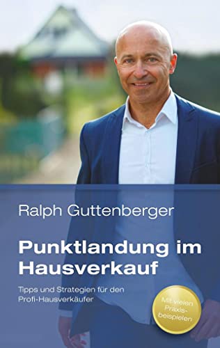 Punktlandung im Hausverkauf: Tipps und Strategien für den Profi-Hausverkäufer (Edition Vertrieb)