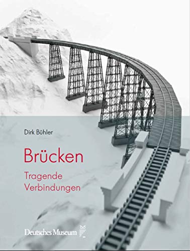 Brücken. Tragende Verbindungen
