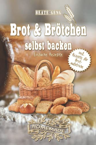 Brot & Brötchen selbst backen: Einfache Rezepte