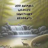 Zoo Animals Wildlife Sanctuary Residents