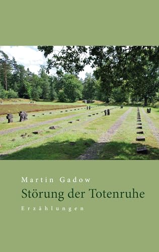 Störung der Totenruhe: Erzählungen