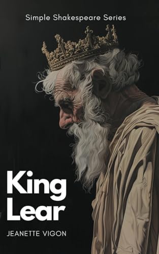 King Lear | Simple Shakespeare Series: The classic play adapted to modern language