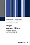 Folgen sozialer Hilfen: Theoretische und empirische Zugänge