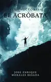 Vida Victoria: El Acróbata
