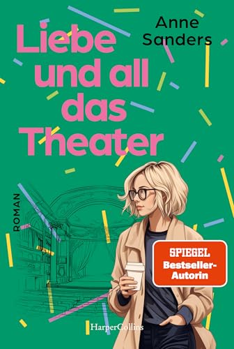 Liebe und all das Theater: Roman | Englandroman der Spiegel-Bestsellerautorin von »Sommer in St. Ives« | Liebesroman in Brighton | amüsante und witzige Frauenunterhaltung (Chestnut Road 2)