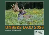 Wandkalender Unsere Jagd 2025: Der Kalender für erfolgreiche Jäger