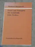 Praxis und Prinzipien der Sozialethik John Wesleys (Kirche - Konfession - Religion: Veröffentlichungen des Konfessionskundlichen Instituts des Evangelischen Bundes)