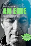 Am Ende: Erlebnisse und Erkenntnisse aus meinem kreativen Leben | Ein Plädoyer für die Kreativität von dem Kopf der erfolgreichsten Werbeagentur Deutschlands: Jung von Matt