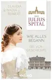 Das Juliusspital – Wie alles begann: Die Vorgeschichte (Die Juliusspital-Reihe)