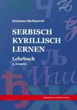 Serbisch Kyrillisch lernen: Lehrbuch, 3. Ausgabe