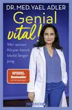 Genial vital!: Wer seinen Körper kennt, bleibt länger jung | Der SPIEGEL-Bestseller-Nr. 1 jetzt im Taschenbuch