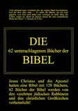 Die 62 unterschlagenen Bücher der Bibel