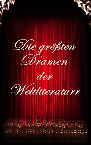 Die größten Dramen der Weltliteratur: Der eingebildete Kranke, Der Revisor, Drei Schwestern, Macbeth, Hamlet, Romeo und Juliette, Ein Puppenheim, Antigone, Maria Stuart