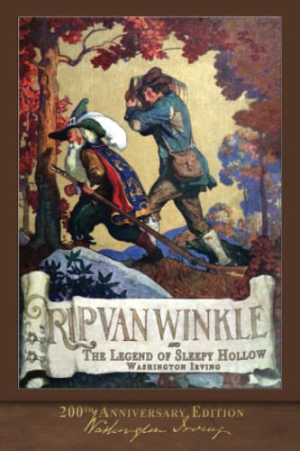 Rip Van Winkle and The Legend of Sleepy Hollow: Illustrated 200th Anniversary Edition