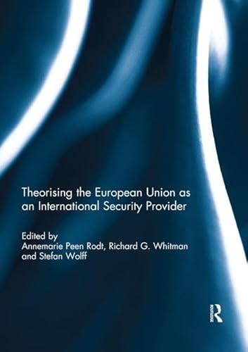 Theorising the European Union as an International Security Provider